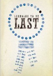 Learning to be Last: Leadership for Congregational Transformation