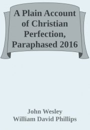 Plain Account of Christian Perfection - Paraphrase