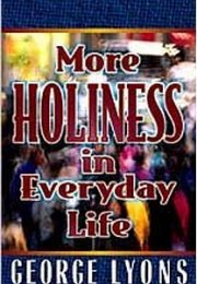 More Holiness in Everyday Life