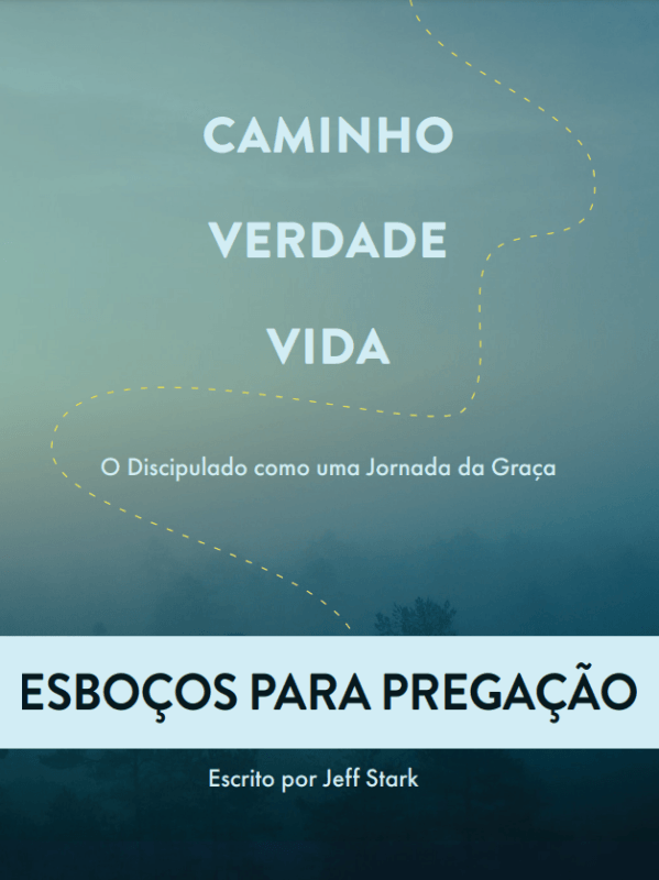 Caminho Verdade Vida: Esbocos Para Pregacao