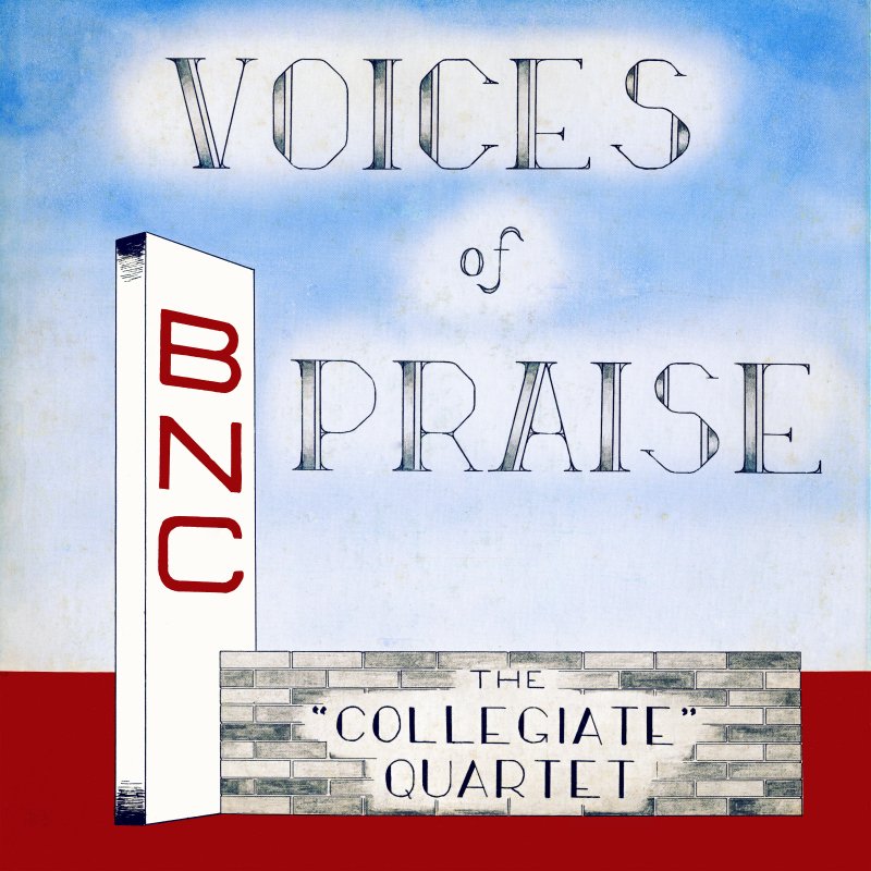Voices of Praise - BNC Collegiate Quartet