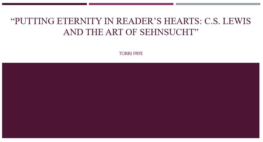 Putting Eternity in Reader’s Hearts: C.S. Lewis and the Art of Sehnsucht