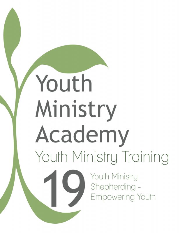 Youth Ministry Training Lesson 19: Youth Ministry Shepherding- Empowering Youth