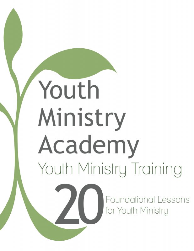 Youth Ministry Training Series: 20 Foundational Lessons for Youth Ministry